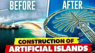 How Artificial Islands Are Made In Dubai?