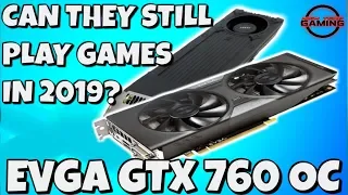 GTX 760 Benchmarks in 2019 - Does it still play games?