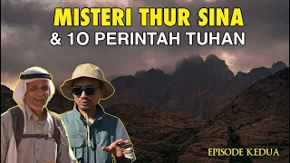 MISTERI GUNUNG THUR SINA TEMPAT NABI MUSA MENERIMA 10 PERINTAH TUHAN  (PART 2)