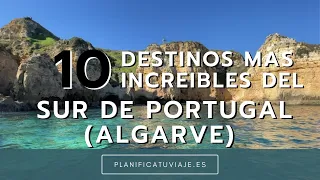 10 Destinos que visitar en el Sur de Portugal (El Algarve)