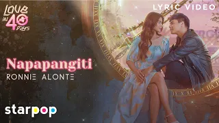 Napapangiti - Ronnie Alonte (Lyrics) | Love In 40 Days OST