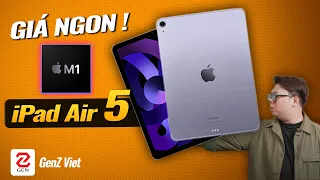 iPad Air 5 bây giờ GIÁ quá ngon! Mua iPad Air 4 làm gì nữa! | Genz Viet