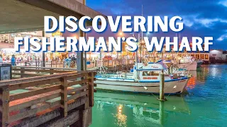 Fisherman's Wharf: Your ULTIMATE Guide to San Francisco's Iconic Destination