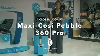 A closer look at the Maxi-Cosi Pebble 360 Pro Car Seat