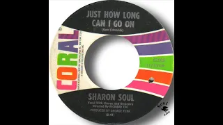 Sharon Soul   Just How Long Can I Go On