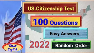 2022 - 100 Civics Questions (2008 version) for the U.S. Citizenship Test / Easy Answers