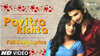 Pavitra Rishta - Title Song | Lyrical Video | Zee TV | HD