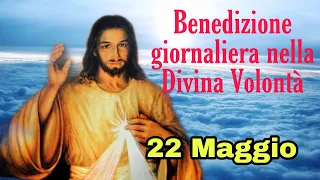 Benedizione nella Divina Volontà con don Umberto Dall'Igna 22 Maggio 2024