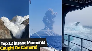 Top 12 INSANE Moments Caught On Camera