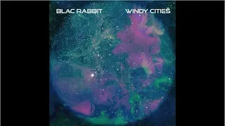 Blac Rabbit - Windy Cities