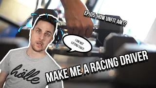 Make Me A Racing Driver | Ep. 04: How Unfit Am I?