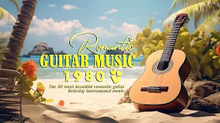 The World's Best Classical Guitar Music, Romantic Relaxation Music to Eliminate Stress