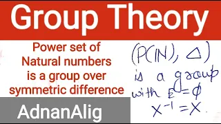 3. Power set of Natural numbers is a group over symmetric difference operation | AdnanAlig