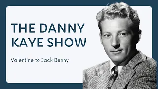 The Danny Kaye Show - Valentine to Jack Benny