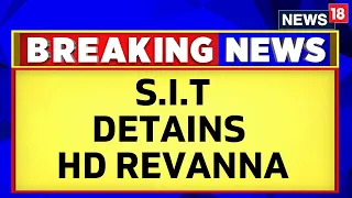 Revanna Sex Scandal Case LIVE | S.I.T Detains HD Revanna In Bengaluru | Prajwal Revanna News | N18L