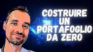 🏗 Come costruire DA ZERO il PORTAFOGLIO INVESTIMENTI migliore per noi