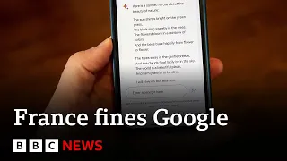 Google fined 250 million euros for using news articles to train chatbot | BBC News