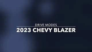 What are drive modes in my 2023 Chevy Blazer RS?