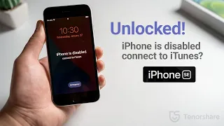 iPhone SE is Disabled, Connect to iTunes? 3 Ways to Unlock It!