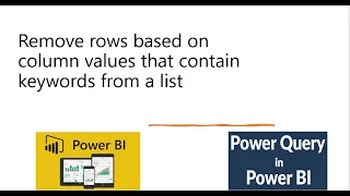 Remove rows based on column values that contain keywords from a list using Power Query, Power BI