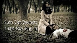 Kuch Der Baahon Main | So 😥 Sad 😥 Love  | Tere Bina | Haseena Parkar | Video Song | 2018