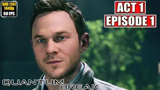 Quantum Break [Act 1 - Episode 1 - Monarch Solutions] Gameplay Walkthrough [Full Game] No Commentary