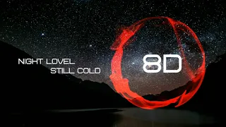 NIGHT LOVELL - STILL COLD | 8D MUSIC | 8Д МУЗЫКА