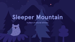 10 Minute Sleepcast for Deep Sleep: Sleeper Mountain from Sleep by Headspace