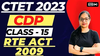 RTE ACT 2009 | CTET 2023 CDP | CTET CDP Live Classes | By Rupali Ma'am