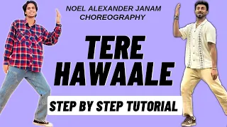 Tere Hawaale Noel Alexander Janam Dance Choreography Tutorial | Tere Hawaale Dance Tutorial