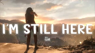 I'm Still Here - Sia [Lyrics/Vietsub]