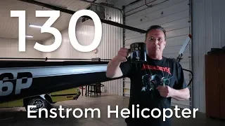 #130 MY OPINION OF THE ENSTROM HELICOPTER...