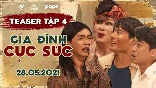 GIA ĐÌNH CỤC SÚC - Teaser Tập 4 | Võ Tấn Phát, Minh Dự, Đại Nghĩa, Cris Phan, Ngọc Phước, Ngọc Hoa