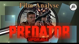 Predator - Upgrade (Franchise-Analyse, Folge 3f)
