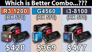 G4560 (3.5GHz) vs RYZEN 3 1200 (3.6GHz) vs i3 8100 (3.6GHz) | RX 570 4GB | Which is Better Combo..??