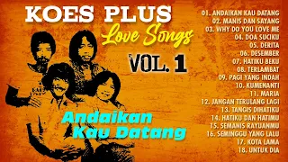 KOES PLUS LOVE SONGS VOL. 1