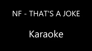 NF -  THAT'S A JOKE Karaoke