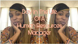 Day In The Life Of A Human Resources Manager