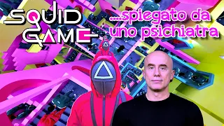 SQUID GAME, ve ne parla uno psichiatra....