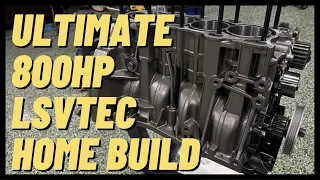 BUILD the ULTIMATE LSVTEC 800hp in your BACK YARD!
