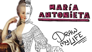 MARÍA ANTONIETA | Draw My Life