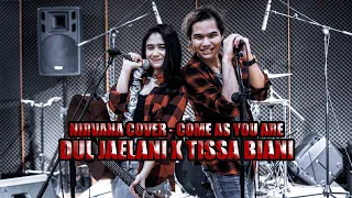 Dul Jaelani X Tissa Biani - Come As You Are (Nirvana Cover)