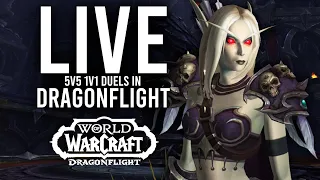 DRAGONFLIGHT 5V5 1V1 DUELS! BRING ME THE GREATEST OF DRAGONFLIGHT! - WoW: Dragonflight (Livestream)