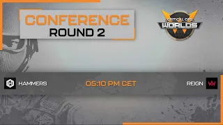 WORLDS 2022 | EU Conference Round 2 | HAMMERS vs REIGN | STREAM