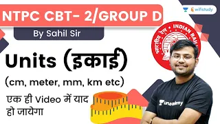 Unit | Maths | RRB Group D/NTPC CBT 2 | wifistudy | Sahil Khandelwal