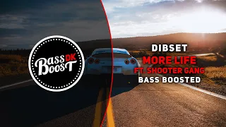 DIBSET - More Life (ft. Shooter Gang) [Bass Boosted]