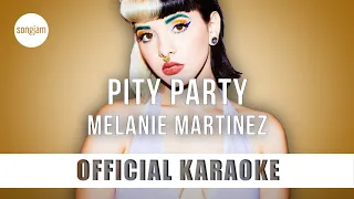 Melanie Martinez - Pity Party (Official Karaoke Instrumental) | SongJam