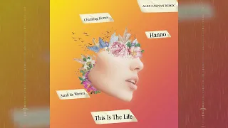 Sarah de Warren, Charming Horses & Hanno - This Is The Life (Alex Caspian Remix)