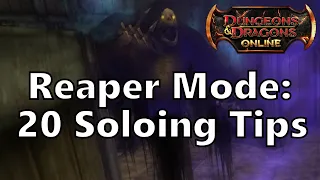 20 Tips for Soloing Reaper Mode in DDO