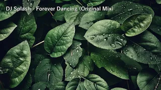 DJ Splash - Forever Dancing (Original Mix)